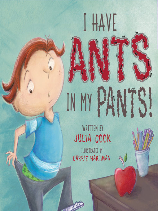 Title details for I Have Ants in My Pants by Julia Cook - Available